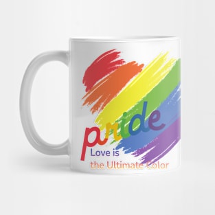 Pride: Love is the Ultimate Color Mug